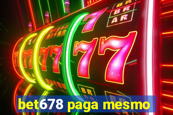 bet678 paga mesmo